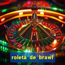 roleta de brawl stars 2024